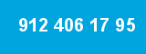 912 406 17 95